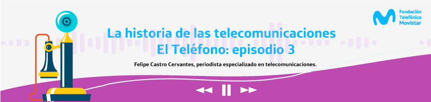 Playlist Historia de las telecomunicaciones Episodios 1, El Teléfono.