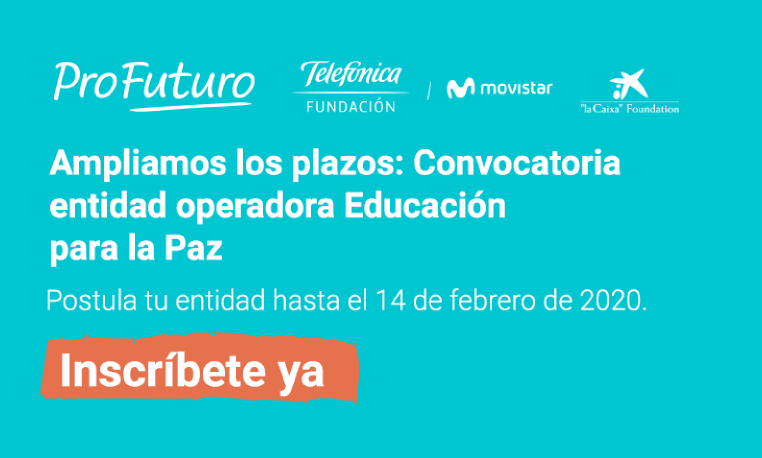Convocatoria entidad operadora- Educación para la Paz 2020- ProFuturo
