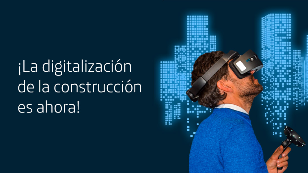 ¡La digitalización de la construcción es ahora!