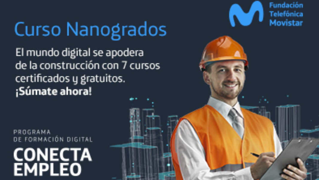 ¡Apúntate a Nanogrado Construcción 4.0!