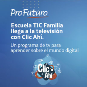 Para entrar al mundo digital solo debes hacer ‘Clic Ahí’. El programa colombiano que te enseña a navegar en internet, desde casa.
