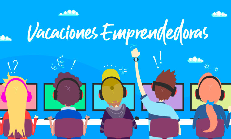 Vacaciones Emprendedoras un espacio para que las nuevas generaciones