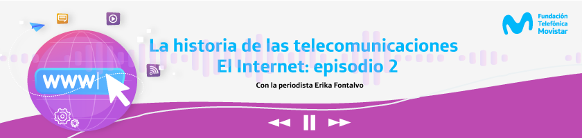 Playlist Historia de las telecomunicaciones Episodios 2, El Internet.