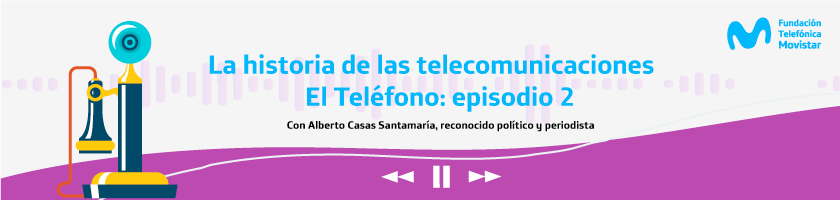 Playlist Historia de las telecomunicaciones Episodios 1, El Teléfono.