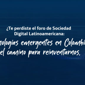 Junto a expertos nacionales e internacionales seguimos construyendo la primera versión del Informe de Sociedad Digital en Latinoamérica