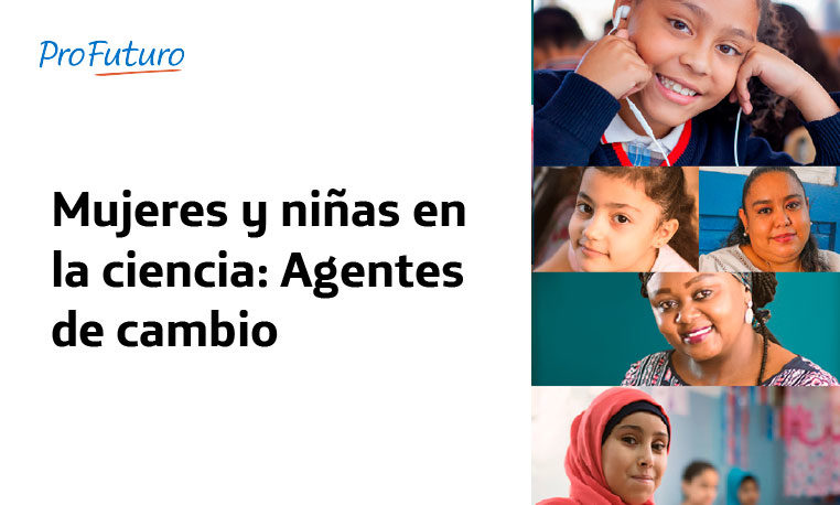 Mujeres y niñas en la ciencia: Agentes de cambio
