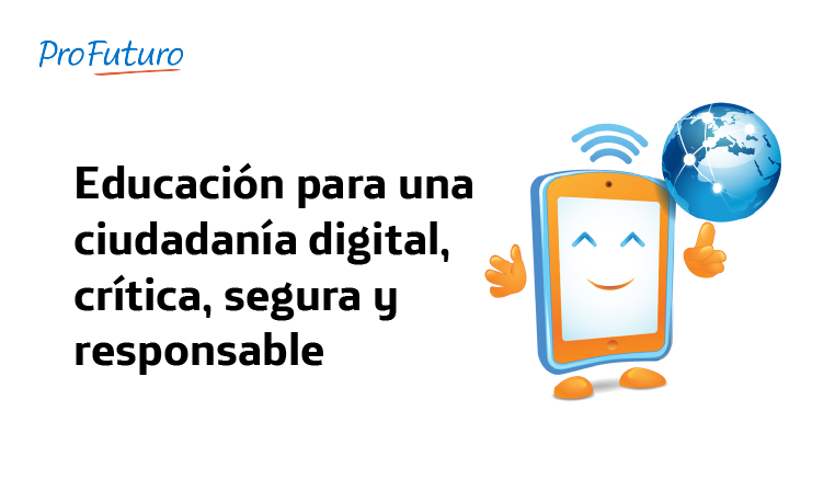 Educación para una ciudadanía digital, crítica, segura y responsable