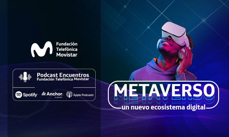 Metaverso, un nuevo ecosistema digital