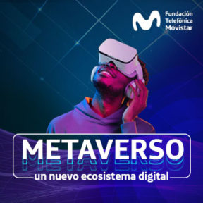 Metaverso, un nuevo ecosistema digital