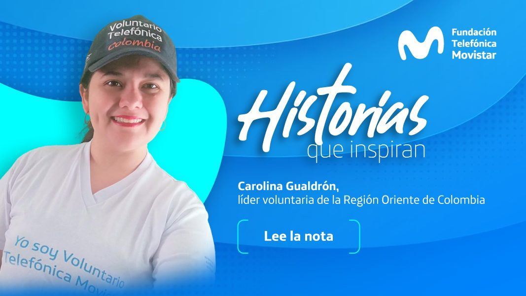 Una década como Voluntaria de Fundación Telefónica Movistar en la regional Oriente