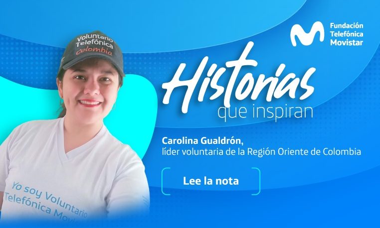 Una década como Voluntaria de Fundación Telefónica Movistar en la regional Oriente