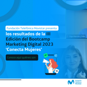 Fundación Telefónica Movistar presenta los resultados de la III Edición del Bootcamp Marketing Digital 2023 ‘Conecta Mujeres’
