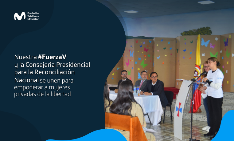 La Fundación Telefónica Movistar y la Consejería Presidencial para la Reconciliación Nacional una unión para empoderar a mujeres privadas de la libertad 